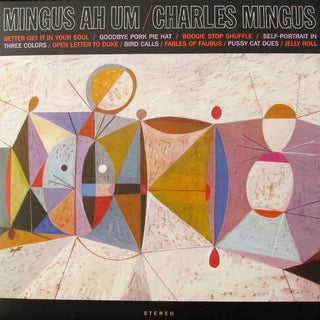 Charles Mingus : Mingus Ah Um (LP,Album,Limited Edition,Reissue,Remastered,Stereo)