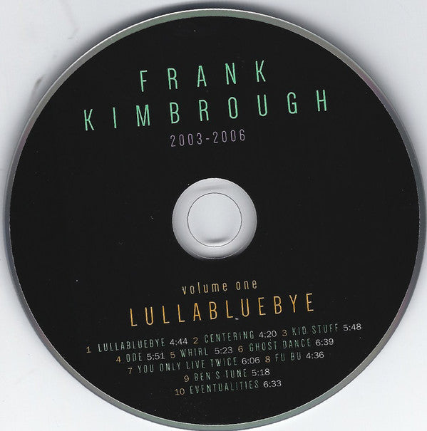 Frank Kimbrough : 2003-2006 - Volume One: Lullabluebye / Volume Two: Play (2xCD, Album, Comp, RM)