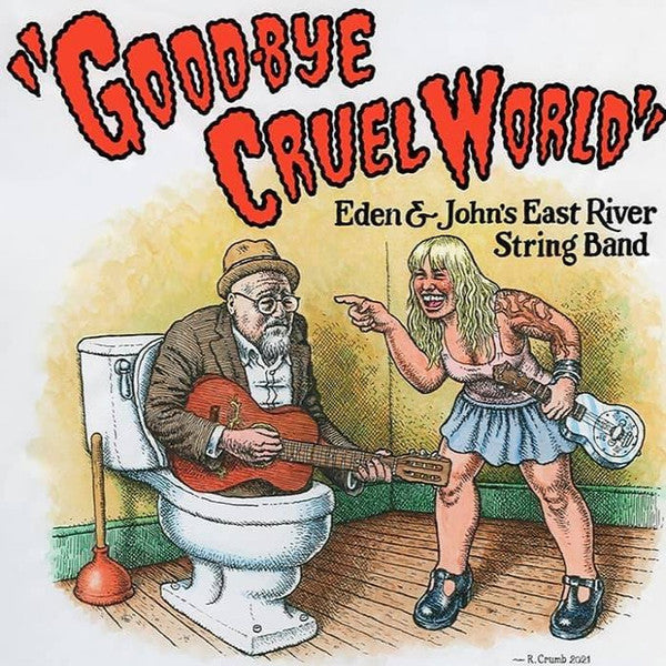 Eden & John's East River String Band : Good-Bye Cruel World (LP)