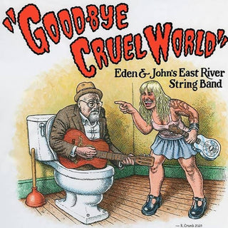 Eden & John's East River String Band : Good-Bye Cruel World (LP)