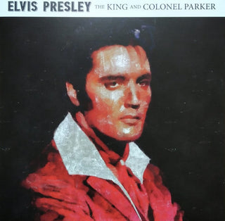 Elvis Presley : The King And Colonel Parker (LP,Compilation,Limited Edition,Numbered,Stereo)