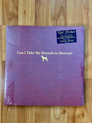 Tyler Childers : Can I Take My Hounds To Heaven? (LP,Album)