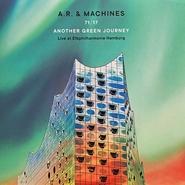 A.R. & Machines : 71/17 Another Green Journey (Live At Elbphilharmonie Hamburg) (LP, Cle + LP, Blu + LP, Gre + Album)