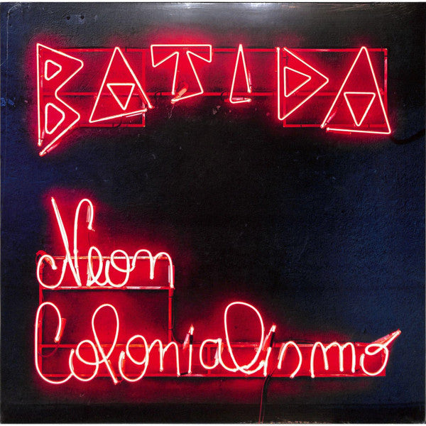 Batida (4) : Neon Colonialismo (LP, Album)