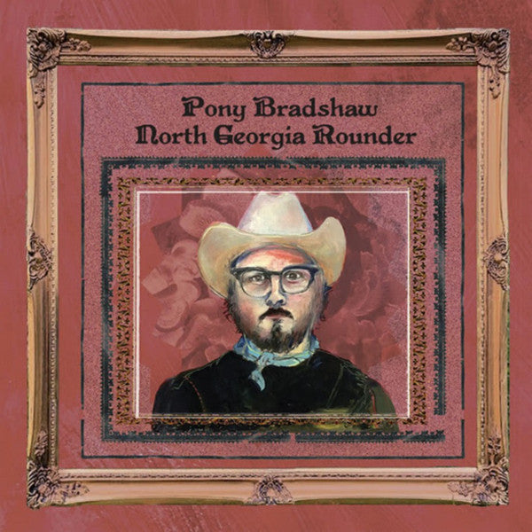 Pony Bradshaw : North Georgia Rounder (LP)