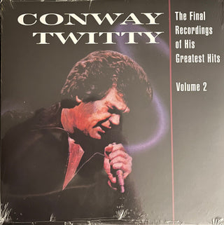 Conway Twitty : The Final Recordings Of His Greatest Hits Volume 2 (LP)