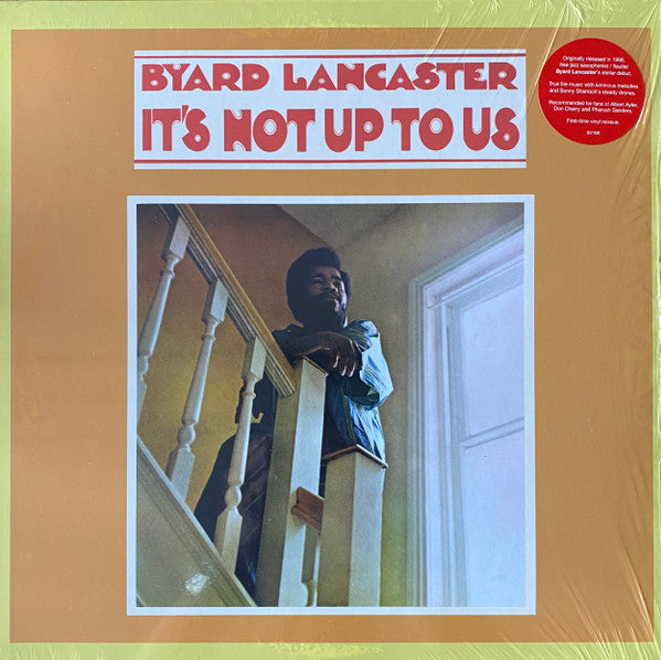 Byard Lancaster : It's Not Up To Us (LP, Album, RE)