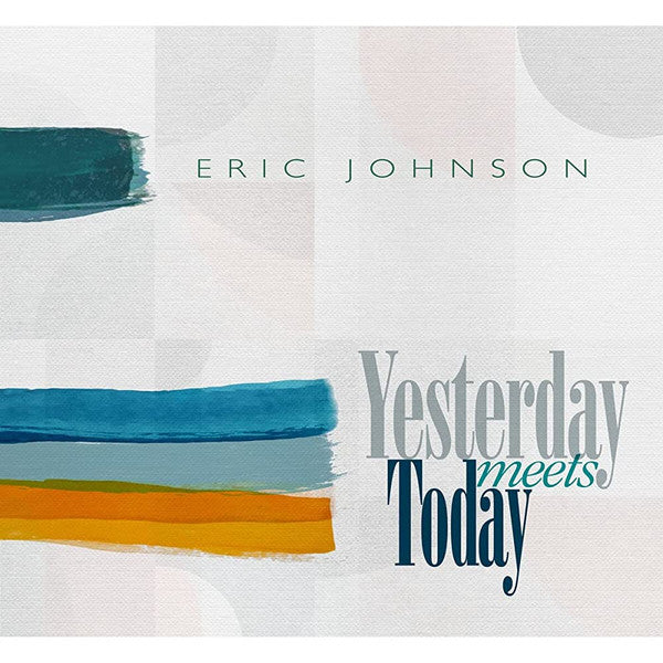 Eric Johnson (2) : Yesterday Meets Today (12",33 ⅓ RPM)