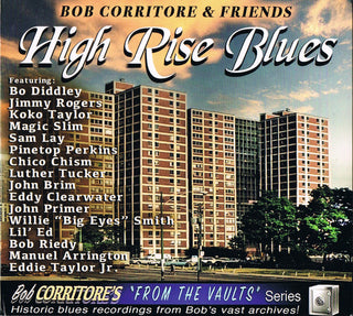 Bob Corritore And Friends : High Rise Blues (CD, Album)