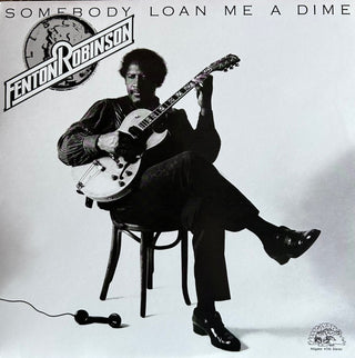 Fenton Robinson : Somebody Loan Me A Dime (LP, RE, RM)