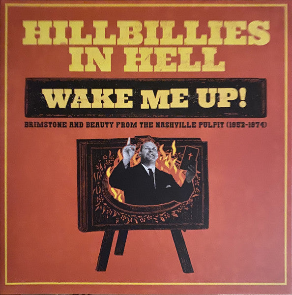 Various : Hillbillies In Hell: Wake Me Up! Brimstone And Beauty From The Nashville Pulpit (1952-1974) (LP,Compilation,Limited Edition,Remastered)