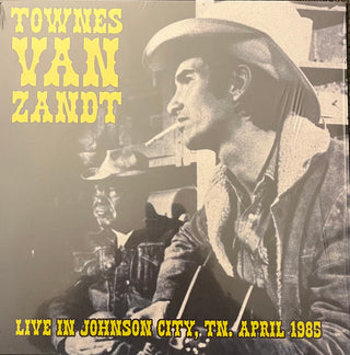 Townes Van Zandt : Live In Johnson City, TN, April 1985 (LP, Ltd, RE, Unofficial)