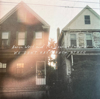 Aaron West And The Roaring Twenties : We Don't Have Each Other (LP,Album,Reissue,Repress,Stereo)