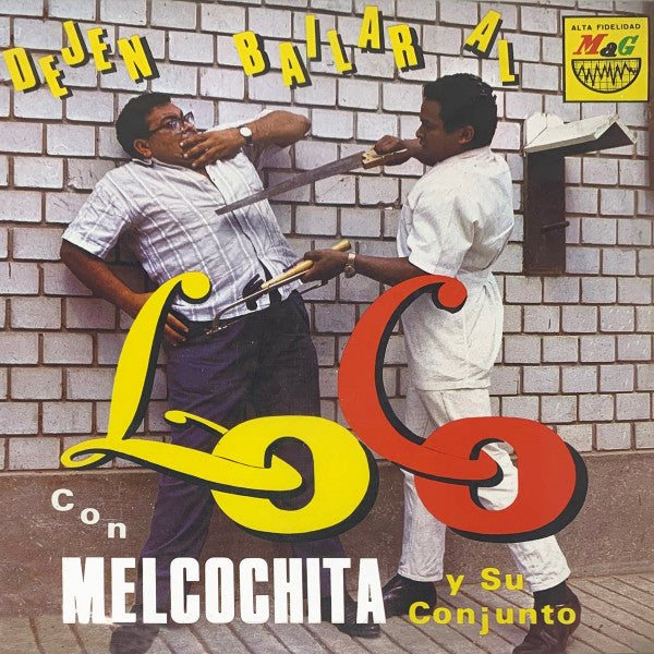 Melcochita Y Su Conjunto : Dejen Bailar Al Loco (LP,Album,Reissue)