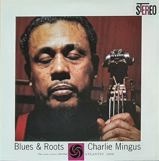 Charles Mingus : Blues & Roots (12",45 RPM,Album,Reissue,Remastered,Stereo)