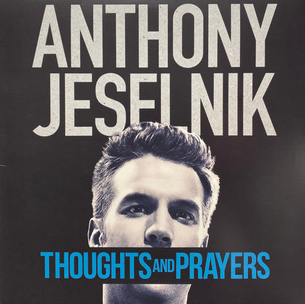 Anthony Jeselnik : Thoughts And Prayers (2xLP)