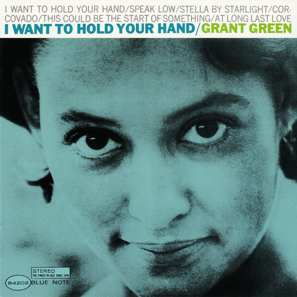 Grant Green : I Want To Hold Your Hand (CD, Album, Ltd, RE, RM, UHQ)