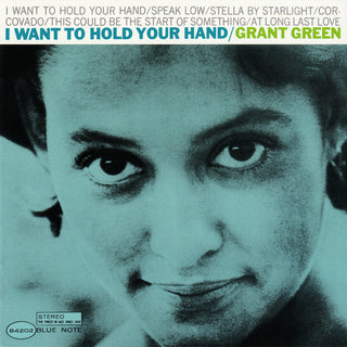 Grant Green : I Want To Hold Your Hand (CD, Album, Ltd, RE, RM, UHQ)