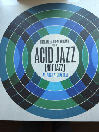 Eddie Piller & Dean Rudland : Acid Jazz (Not Jazz) (We've Got A Funky Beat) (LP,Compilation)