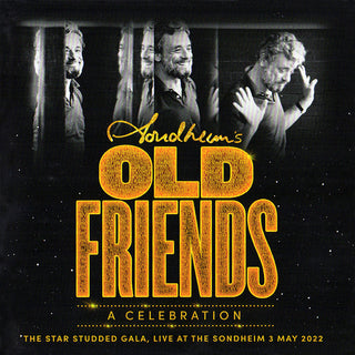 "Sondheim's Old Friends: A Celebration" Concert Cast : Sondheim's Old Friends: A Celebration (The Star Studded Gala, Live At The Sondheim 3 May 2022) (2xCD)