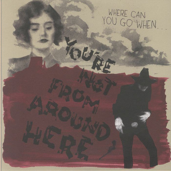 Various : You're Not From Around Here (LP,Compilation,Reissue)