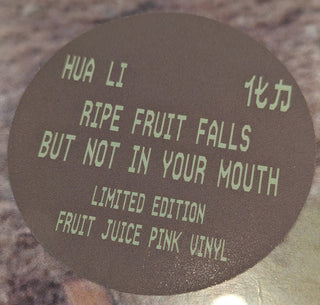 Hua Li : Ripe Fruit Falls But Not In Your Mouth (LP, Album, Fru)