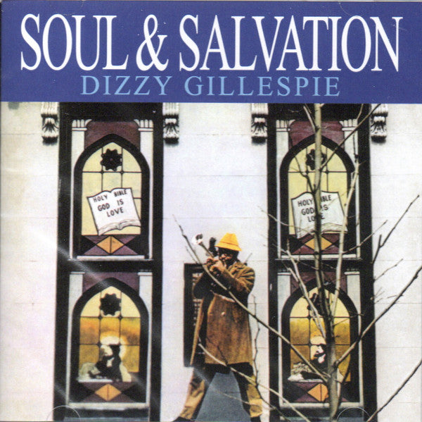 Dizzy Gillespie : Soul & Salvation (CD, Album, RE)