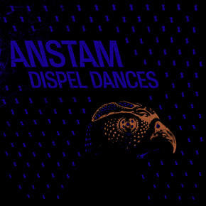 Anstam : Dispel Dances (LP, Album)