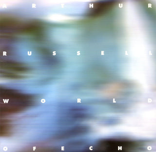 Arthur Russell : World Of Echo (2xLP, RE, RM)