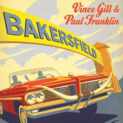 Vince Gill & Paul Franklin : Bakersfield (LP, Album)