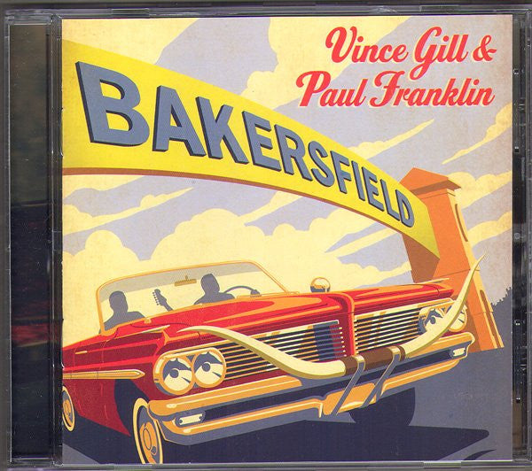 Vince Gill & Paul Franklin : Bakersfield (CD, Album)