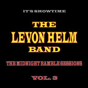 The Levon Helm Band : It's Showtime: The Midnight Ramble Sessions Vol. 3 (2xLP, Album)