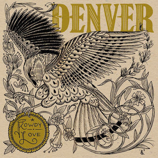 Denver (10) : Rowdy Love (LP, Album)