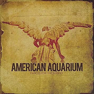 American Aquarium : Dances For The Lonely (LP, Album, RE)