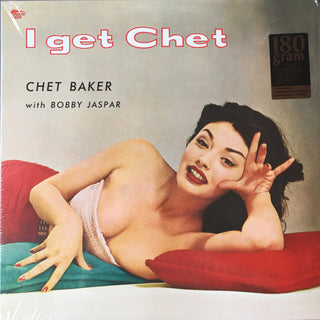 Chet Baker With Bobby Jaspar : I Get Chet (LP, Album, Ltd, RE, 180)