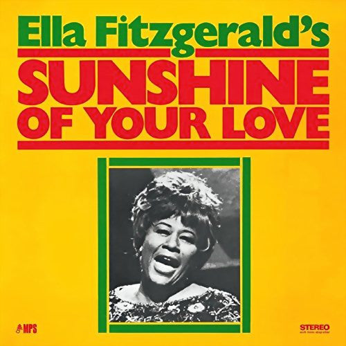 Ella Fitzgerald : Sunshine Of Your Love (LP, Album, RE, RM)