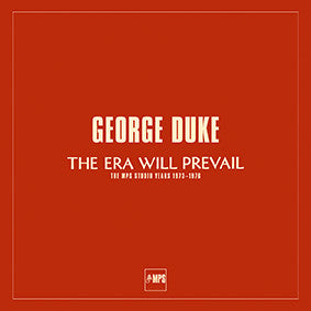 George Duke : The Era Will Prevail (The MPS Studio Years 1973-1976) (Box, Comp, S/Edition + 2xLP, Album, RE, RM, 180 + )