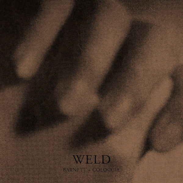 Barnett + Coloccia : Weld (LP, Album, Ltd)