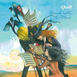 Quill (4) : Brush With The Moon (Album)