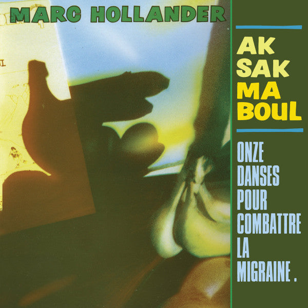 Aksak Maboul, Marc Hollander : Onze Danses Pour Combattre La Migraine (LP, Album, RE)