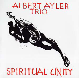 Albert Ayler Trio : Spiritual Unity (LP,Album,Reissue,Mono)