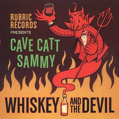 Cave Catt Sammy : Whiskey And The Devil (CD, Album)