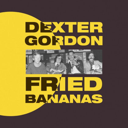 Dexter Gordon : Fried Bananas (LP, Album)