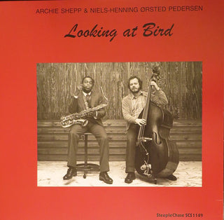 Archie Shepp & Niels-Henning Ørsted Pedersen : Looking At Bird (LP, Album, RE, 180)