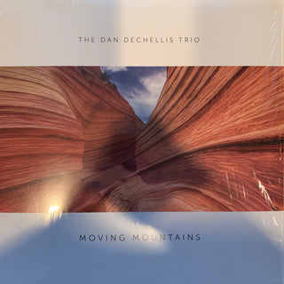 The Dan DeChellis Trio : Moving Mountains (LP, Album)