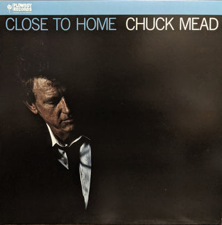 Chuck Mead : Close To Home (LP, Album)
