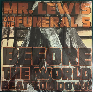 Mr. Lewis And The Funeral 5 : Before The World Beat You Down (LP, Album)