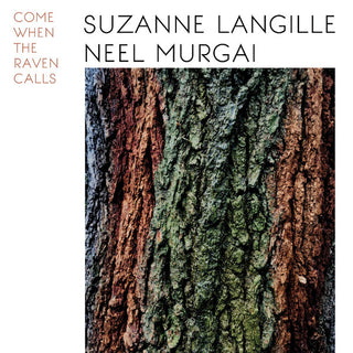 Suzanne Langille & Neel Murgai : Come When The Raven Calls (LP, Album)