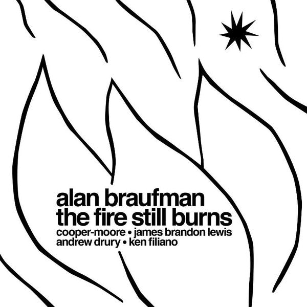 Alan Braufman : The Fire Still Burns (LP, Album)