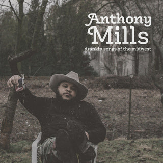 Anthony Mills : Drankin Songs Of The Midwest (LP, Album)